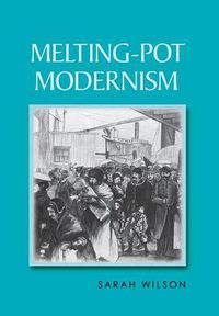 Cover image for Melting-Pot Modernism