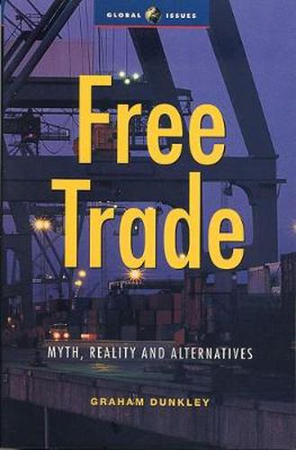 Cover image for Free Trade: Myth, Reality and Alternatives