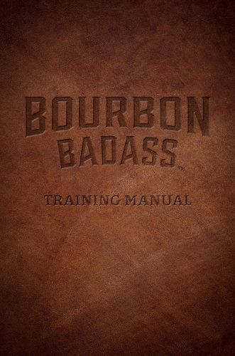 Cover image for Bourbon Badass Training Manual