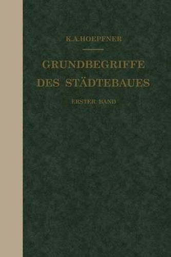 Cover image for Grundbegriffe Des Stadtebaues: Erster Band