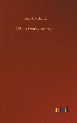 When I was your Age