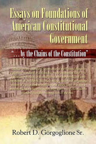 Cover image for Essays on Foundations of American Constitutional Government