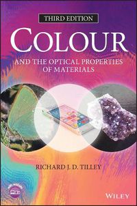 Cover image for Colour and The Optical Properties of Materials, 3rd Edition