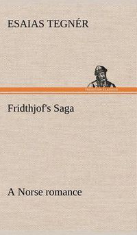 Cover image for Fridthjof's Saga a Norse romance