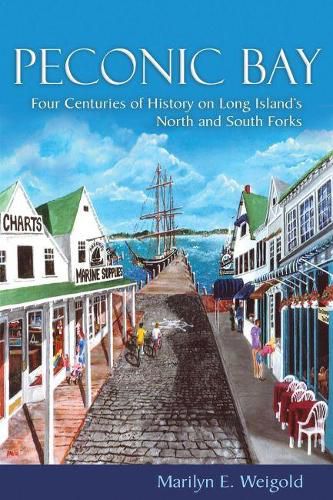 Cover image for Peconic Bay: Four Centuries of History on Long Island's North and South Forks