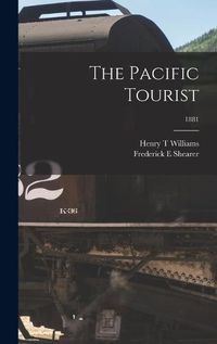 Cover image for The Pacific Tourist; 1881