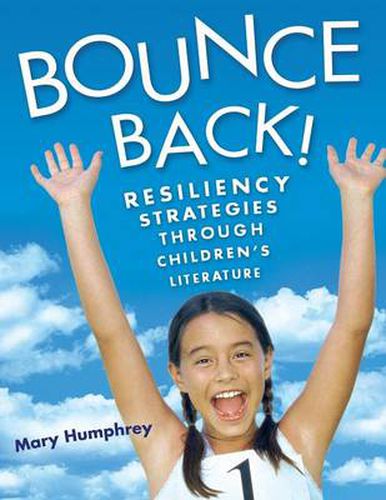 Cover image for Bounce Back!: Resiliency Strategies Through Children's Literature