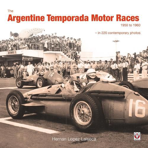 Cover image for The Argentine Temporada Motor Races 1950 to 1960