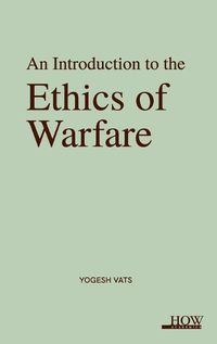 Cover image for An Introduction to the Ethics of Warfare