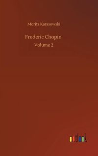 Cover image for Frederic Chopin: Volume 2