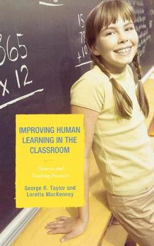 Cover image for Improving Human Learning in the Classroom: Theories and Teaching Practices