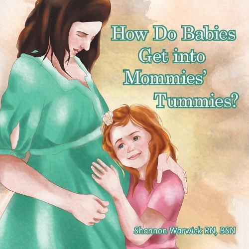 Cover image for How Do Babies Get into Mommies' Tummies?