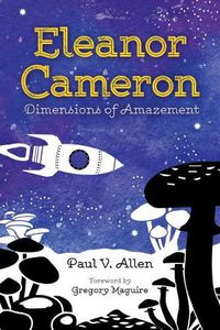 Cover image for Eleanor Cameron: Dimensions of Amazement