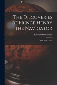 Cover image for The Discoveries of Prince Henry the Navigator