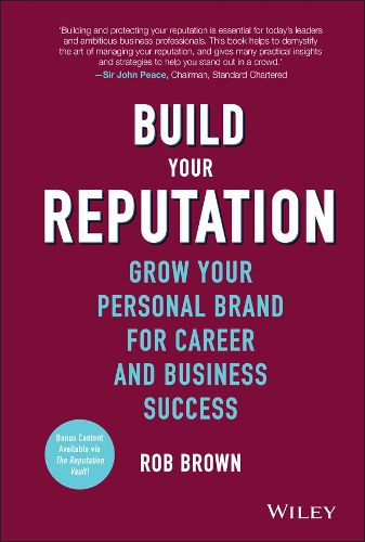 Cover image for Build Your Reputation: Grow Your Personal Brand for Career and Business Success
