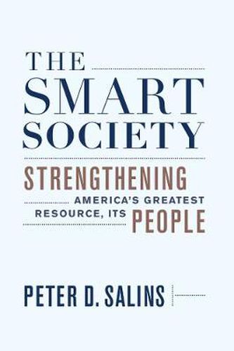 The Smart Society: Strengthening America's Greatest Resource, Its People