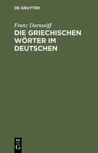 Cover image for Die griechischen Woerter im Deutschen