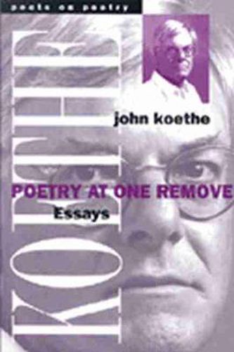 Poetry at One Remove: Essays