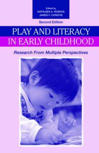 Cover image for Play and Literacy in Early Childhood: Research From Multiple Perspectives