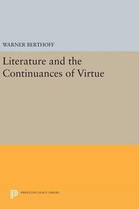 Cover image for Literature and the Continuances of Virtue