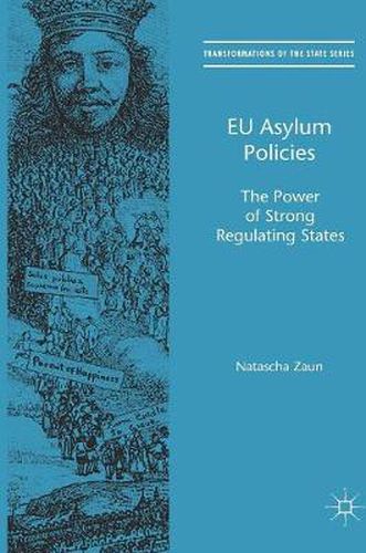 Cover image for EU Asylum Policies: The Power of Strong Regulating States