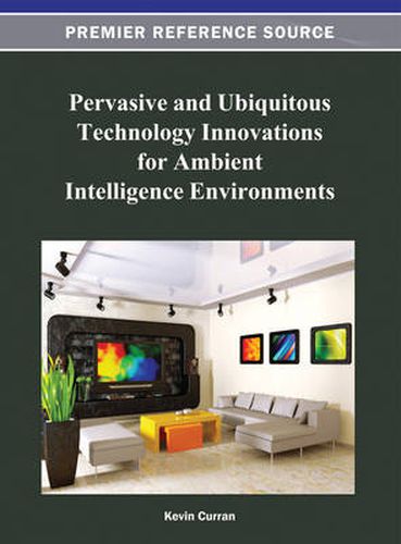 Cover image for Pervasive and Ubiquitous Technology Innovations for Ambient Intelligence Environments