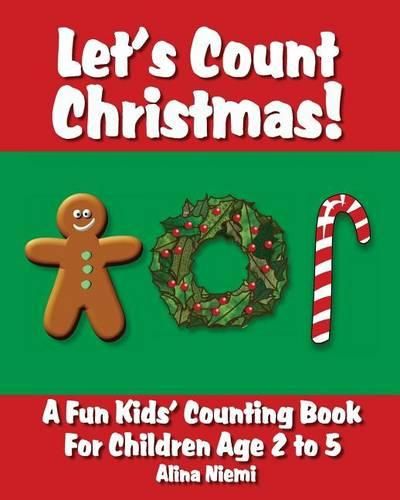 Cover image for Let's Count Christmas: A Fun Kids' Counting Book for Children Age 2 to 5