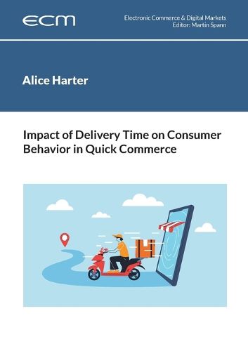 Impact of Delivery Time on Consumer Behavior in Quick Commerce