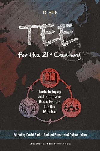 Cover image for TEE for the 21st Century: Tools to Equip and Empower God's People for His Mission