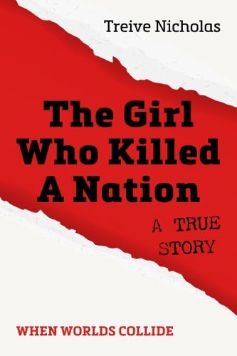 Cover image for The Girl Who Killed A Nation