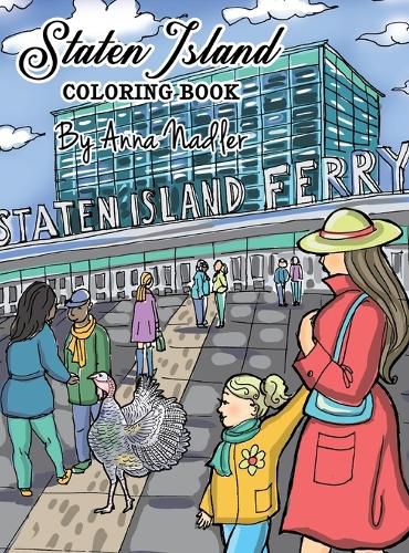 Staten Island Coloring Book: 23 Famous Staten Island Sites for You to Color While You Learn about Their History