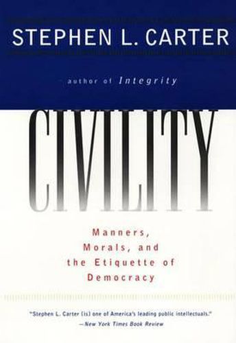 Cover image for Civility: Manners, Morals, and the Etiquette of Democracy