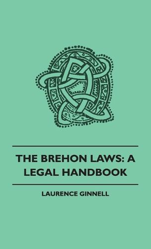 Cover image for The Brehon Laws: A Legal Handbook