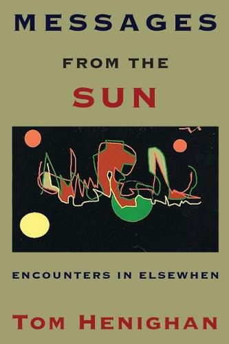 Messages from the Sun: Encounters in Elsewhen