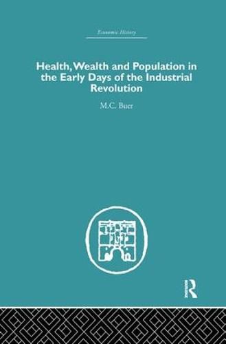 Cover image for Health, Wealth and Population in the Early Days of the Industrial Revolution