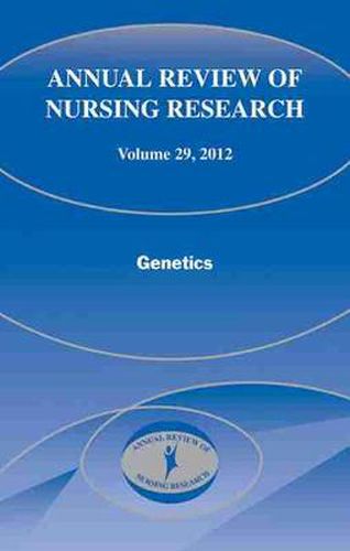 Cover image for Annual Review of Nursing Research, Volume 29, 2011: Genetics