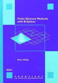 Cover image for Finite Element Methods with B-Splines