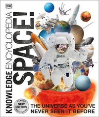 Cover image for Knowledge Encyclopedia Space!: The Universe as You've Never Seen it Before