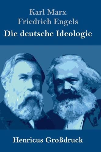 Die deutsche Ideologie (Grossdruck)