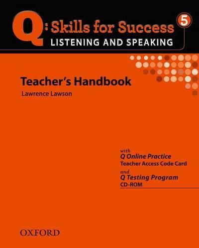 Cover image for Q Skills for Success: Listening and Speaking 5: Teacher's Book with Testing Program CD-ROM