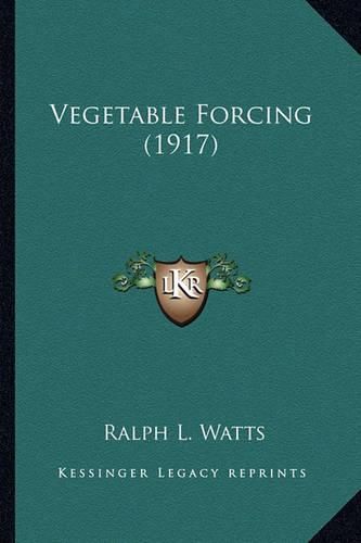 Cover image for Vegetable Forcing (1917) Vegetable Forcing (1917)