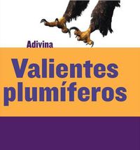 Cover image for Valientes Plumiferos (Feathered and Fierce): Aguila (Bald Eagle)