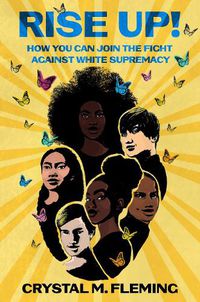 Cover image for Rise Up!: How You Can Join the Fight Against White Supremacy