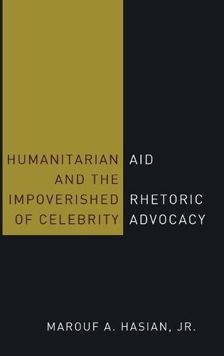 Humanitarian Aid and the Impoverished Rhetoric of Celebrity Advocacy