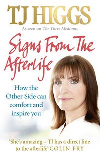 Cover image for Signs From The Afterlife: How the Other Side can comfort and inspire you
