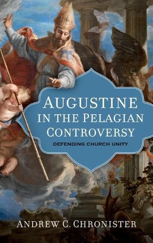 Cover image for Augustine in the Pelagian Controversy