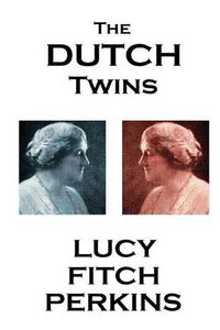 Cover image for Lucy Fitch Perkins - The Dutch Twins