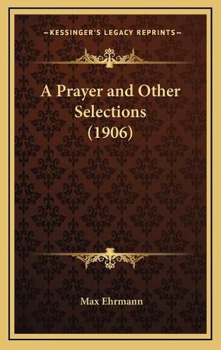 A Prayer and Other Selections (1906)