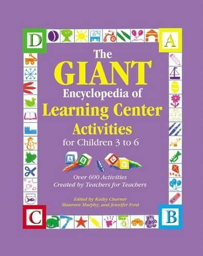 Cover image for The Giant Encyclopedia of Learning Center Activities: For Children 3 to 6