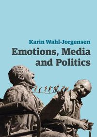 Cover image for Emotions, Media and Politics